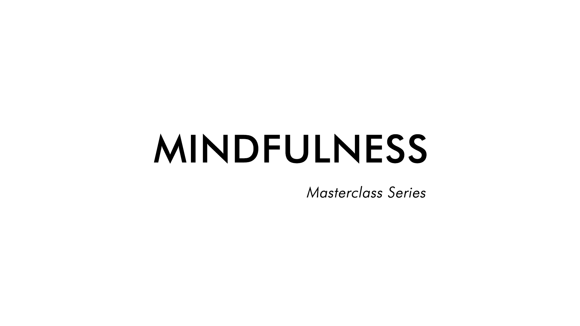 Mindfulness Masterclass Series by Angela Rivers
